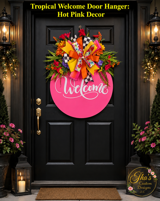 Tropical Welcome Door Hanger: Hot Pink Decor